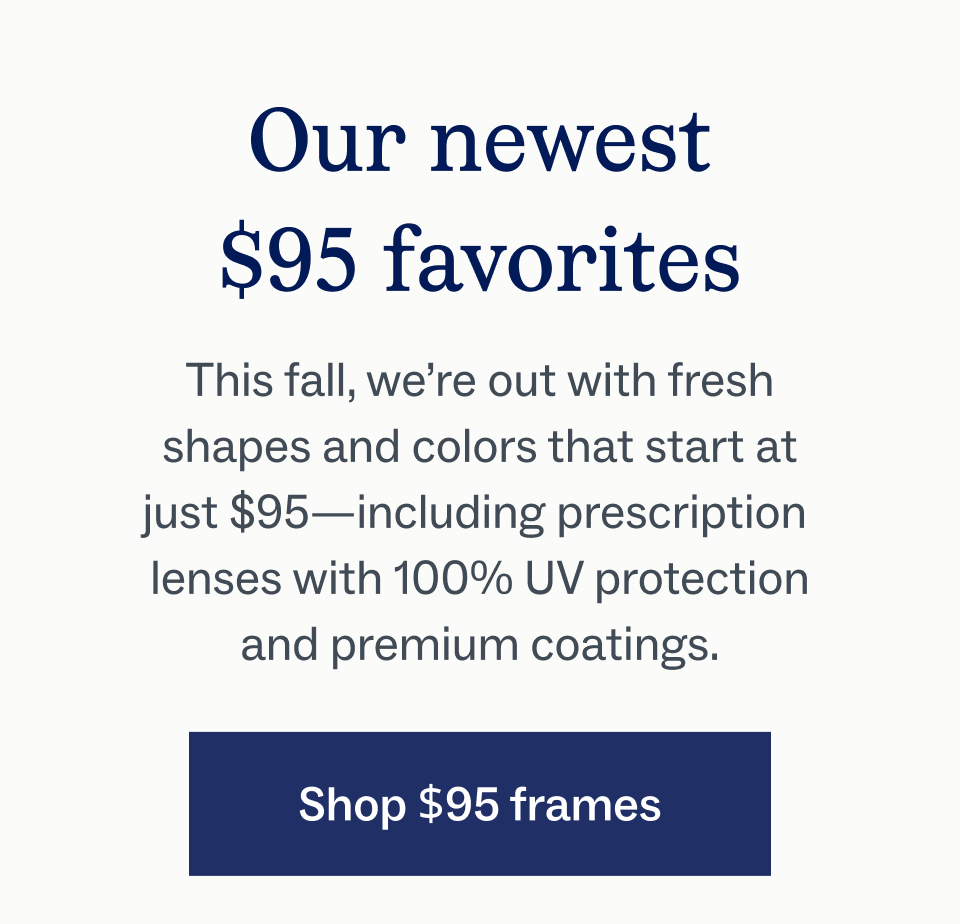 Our newest $95 favorites