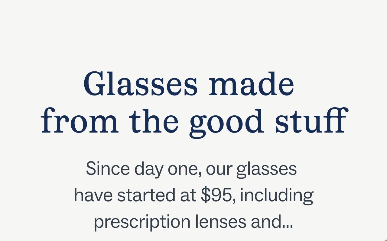 Glasses made from the good stuff