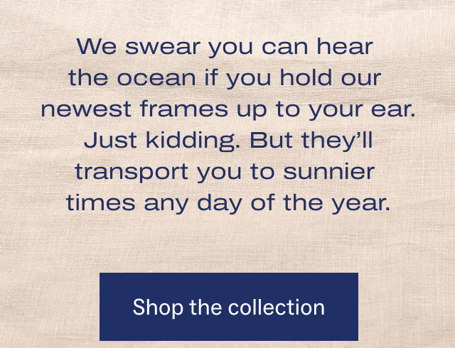Our newest frames