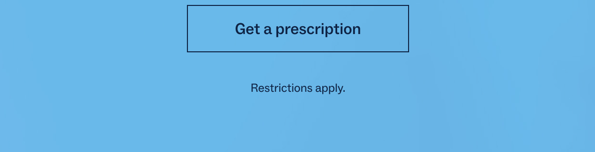 Get a prescription