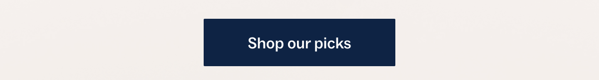 Shop our picks