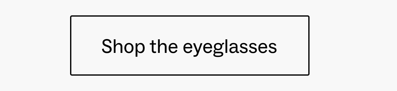 Shop the glasses