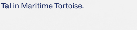 Tal in Maritime Tortoise