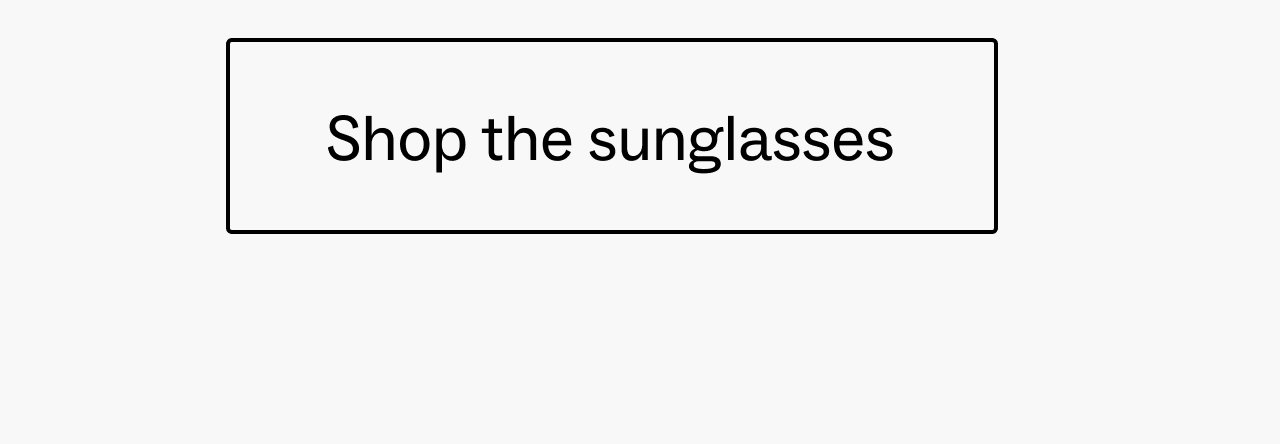 Shop the sunglasses