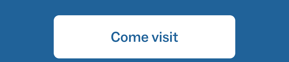 Come Visit