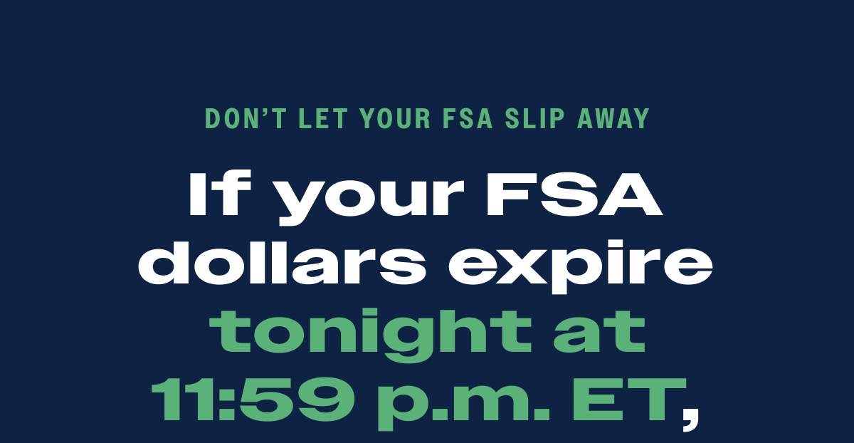 If your FSA dollars expire