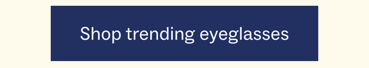 Shop trending eyeglasses