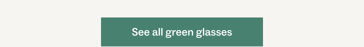 See all green glasses