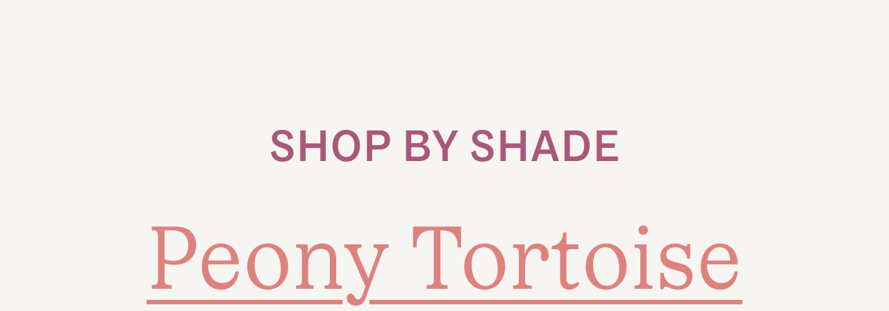 Shop by shade
