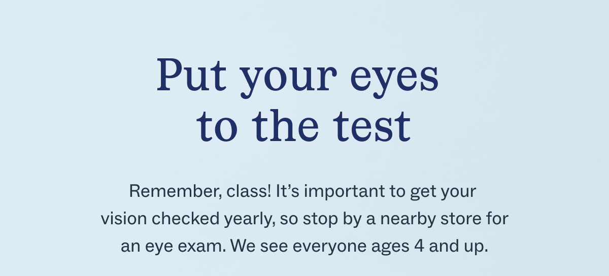 get your vision checked yearly