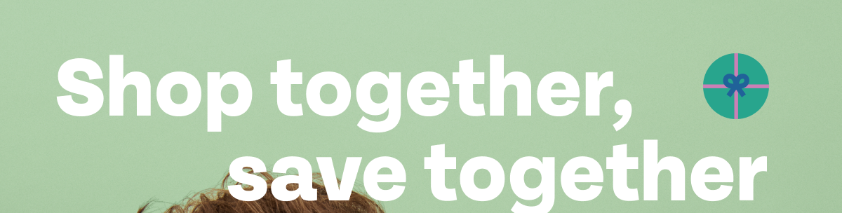 Shop together, save together