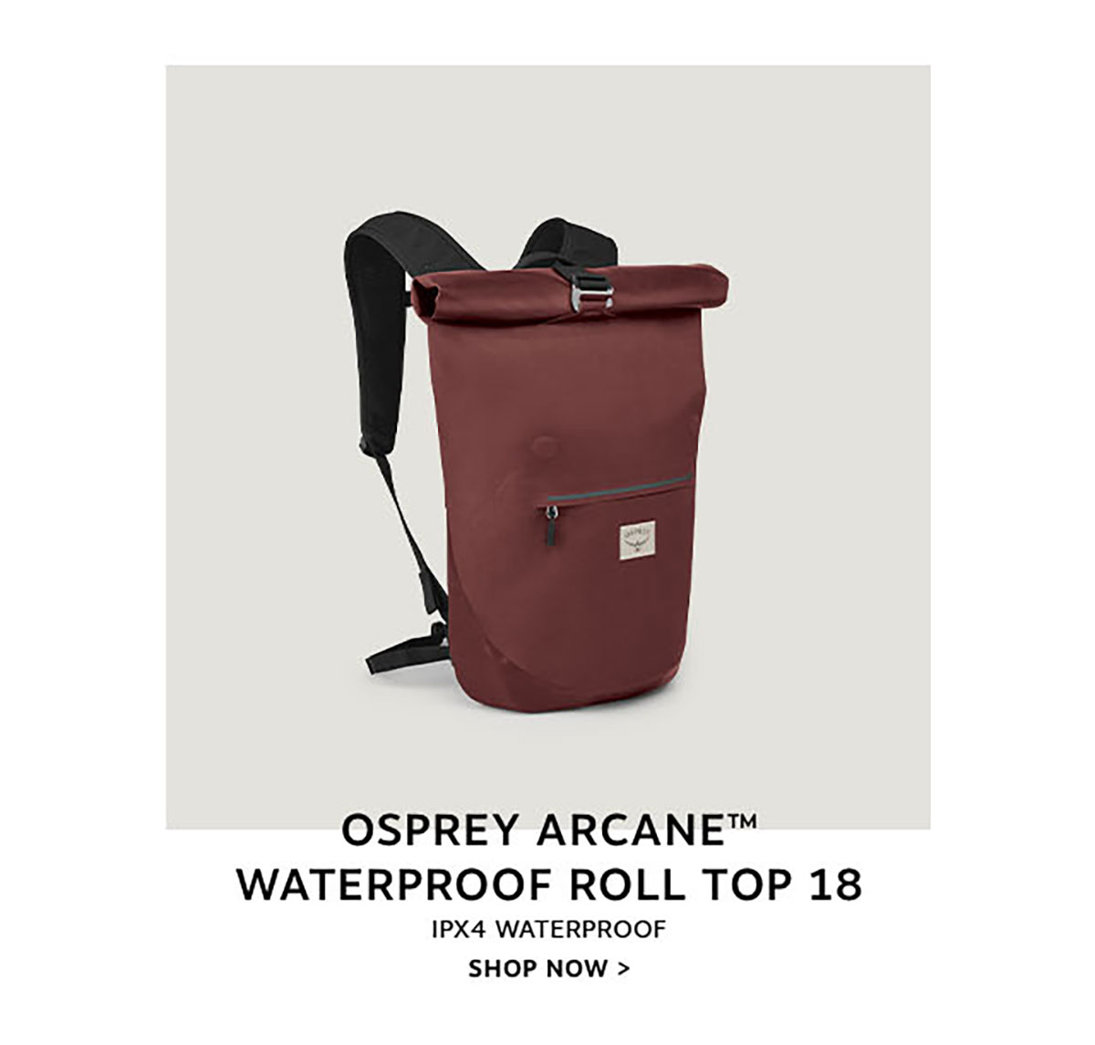 Osprey Arcane™ Waterproof Roll Top 18 IPX 4 Waterproof | Shop Now >
