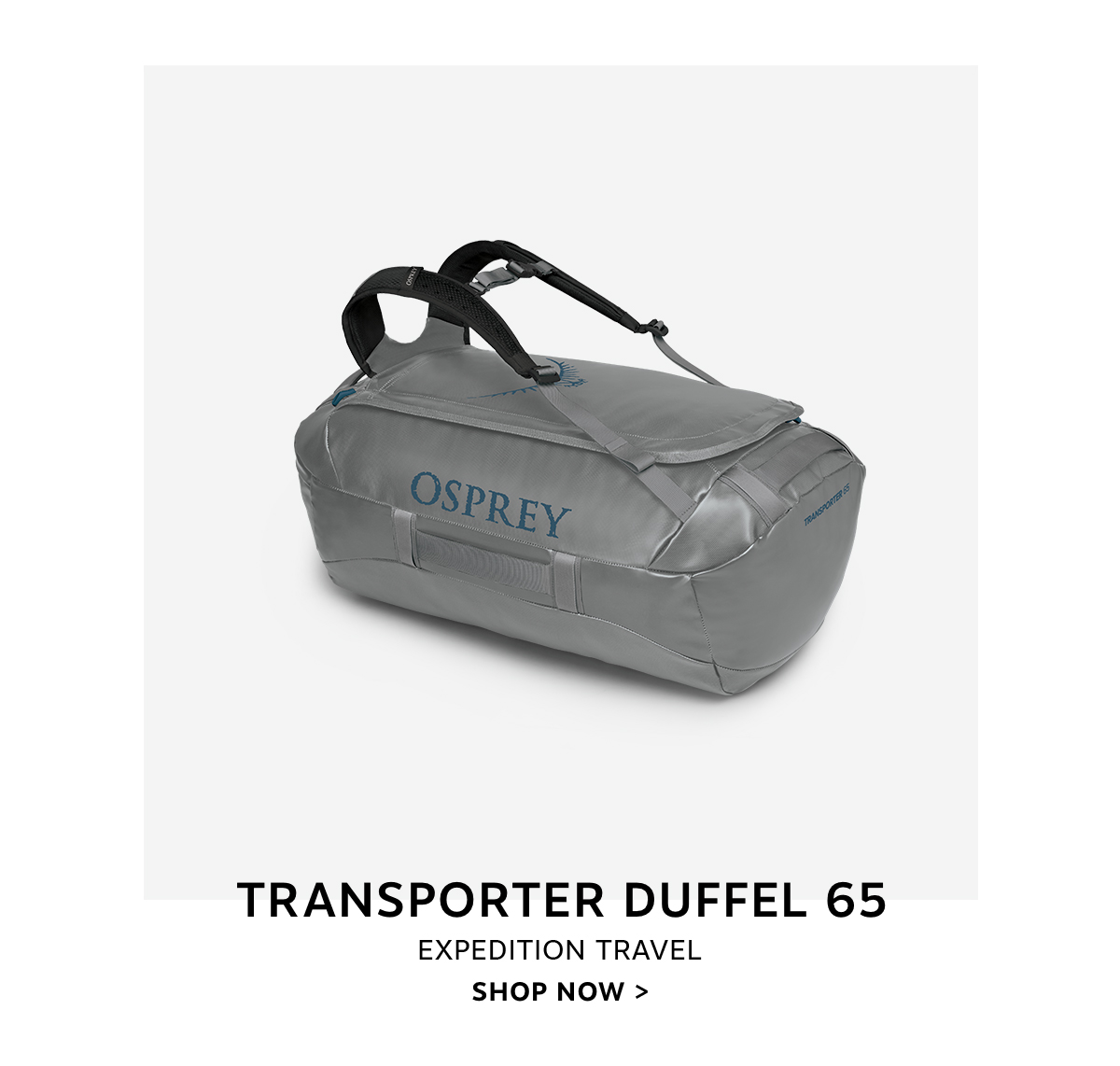 Transporter Duffel 65 | Shop Now >
