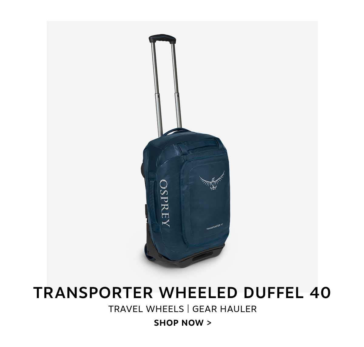 Transporter Wheeled Duffel 40 | Shop Now >