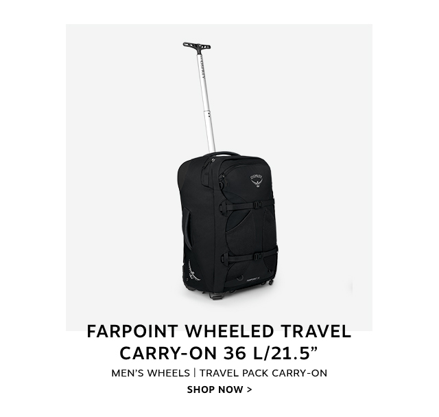 Farpoint Wheeled Travel Carry-On 36 L/21.5'' | Shop Now >