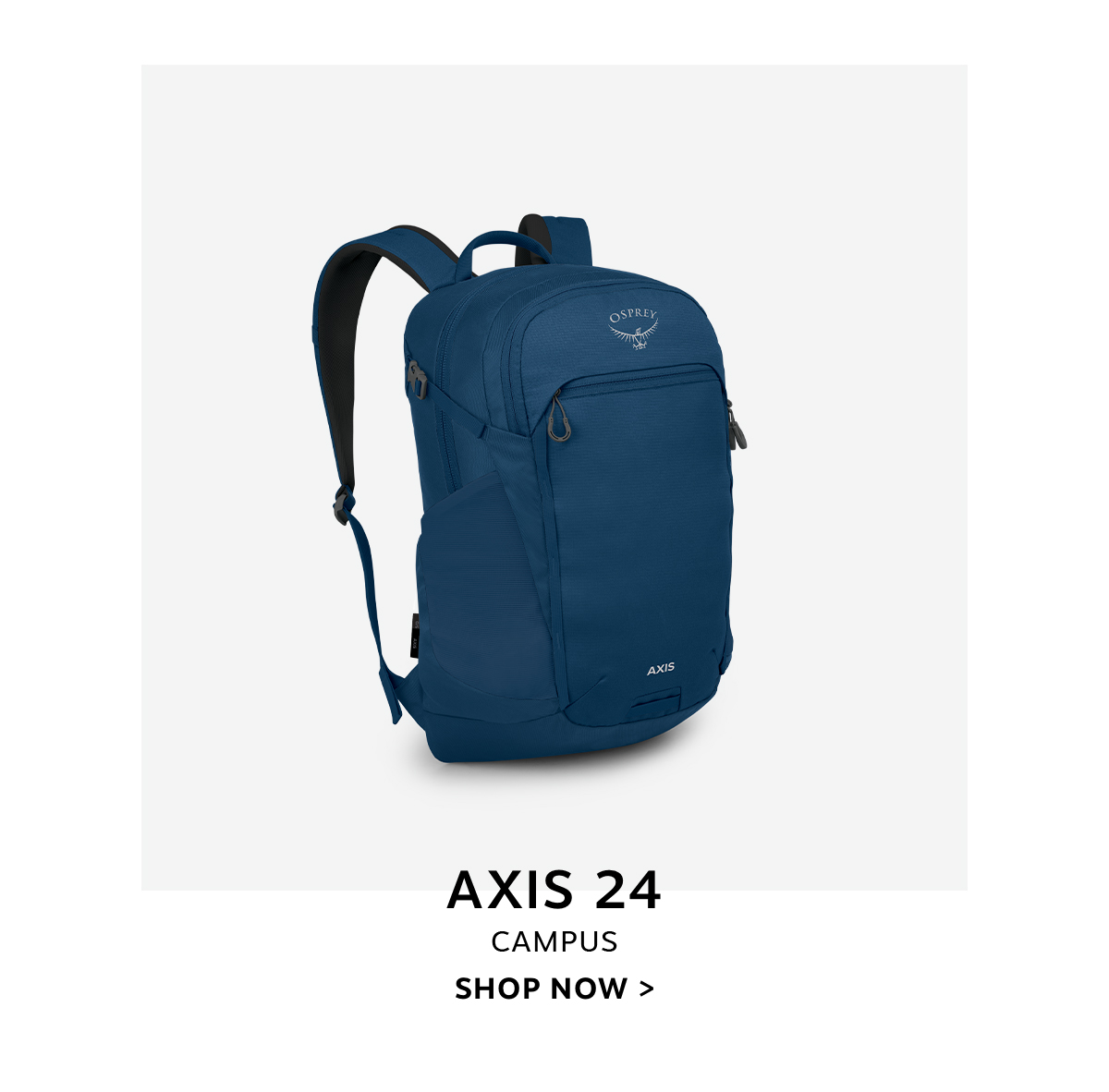 Axis 24 | Campus | Shop Now >