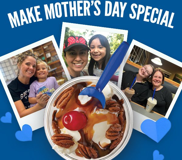 MAKE MOTHER'S DAY SPECIAL.