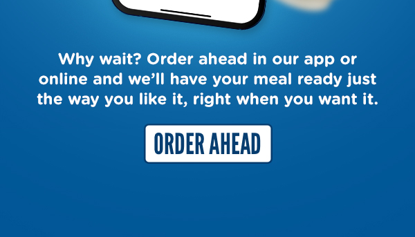 ORDER AHEAD HERE