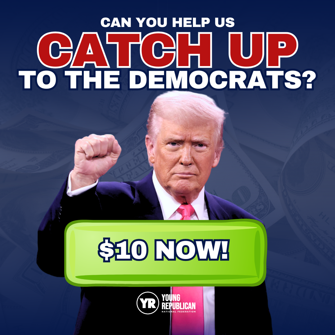 CAN YOU HELP US CATCH UP TO THE DEMOCRATS