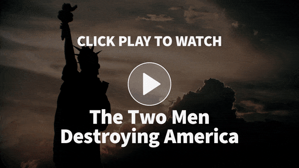The Two Men Destroying America