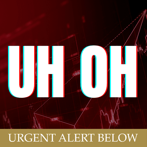 UH OH! URGENT ALERT BELOW.