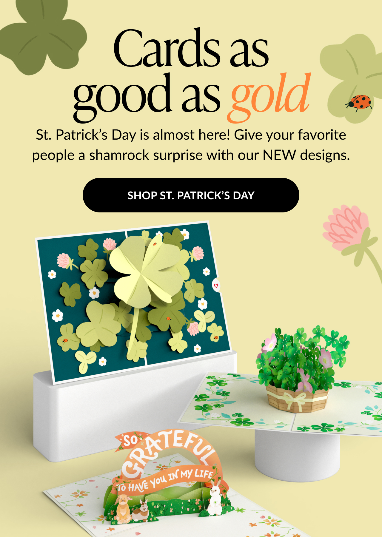 Colorful pop-up cards featuring shamrocks and floral designs for St. Patrick's Day, showcasing a heartfelt celebration. ''Shop St. Patrick's Day''