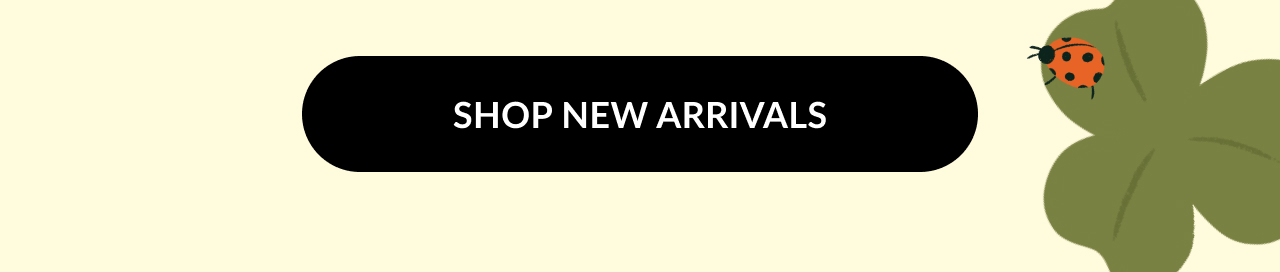 A light green background with a ''Shop New Arrivals'' call to action on a black button. 