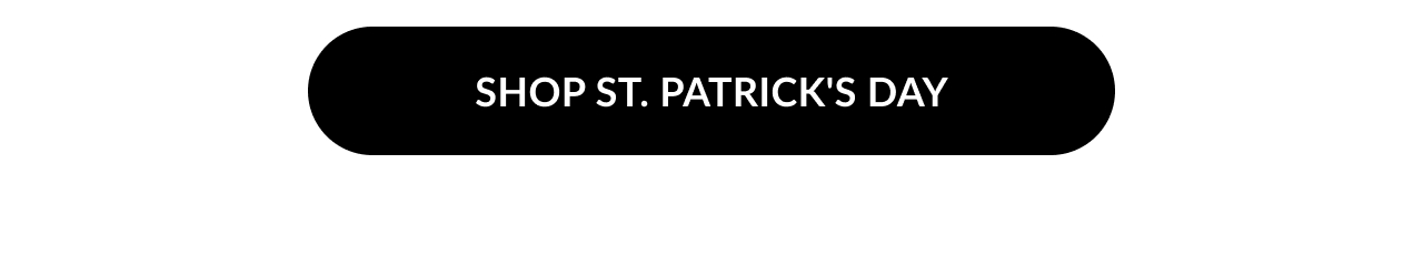Black button with text that reads ''Shop St. Patrick's Day.''