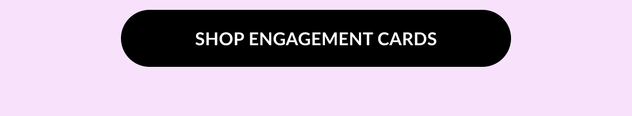 A black button that reads ''Shop Engagement Cards'' on a light pink background.