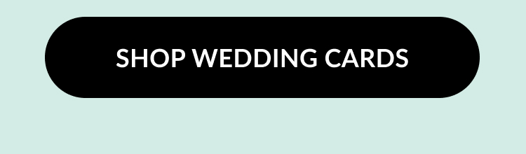A black button that reads ''Shop Wedding Cards'' on a light green background.