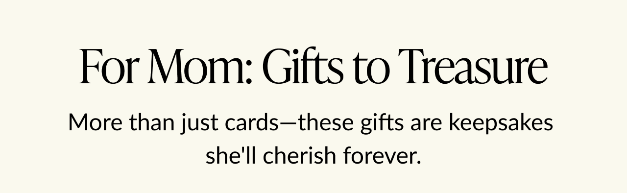 A banner that reads ''For Mom: Gifts to Treasure'' on a light yellow background.