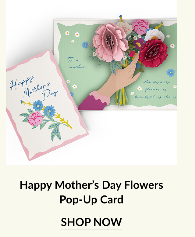 A pop-up Mother's Day card featuring a bouquet of flowers and a hand, with the message ''To a mother...'' on a green background.