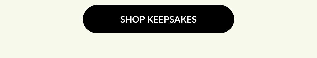 A black button that reads ''Shop Keepsakes''. 