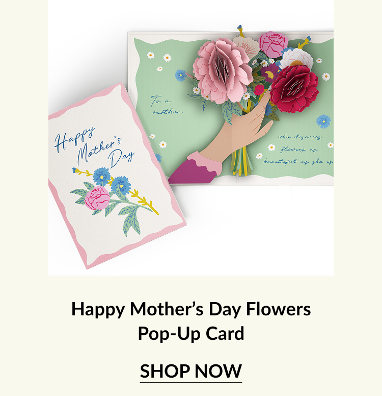 A pop-up Mother's Day card featuring a bouquet of flowers and a hand, with the message ''To a mother...'' on a green background.