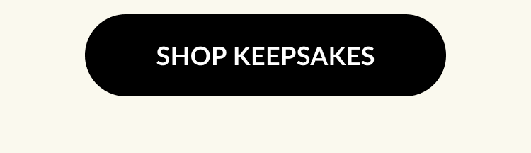 A black button that reads ''Shop Keepsakes''. 