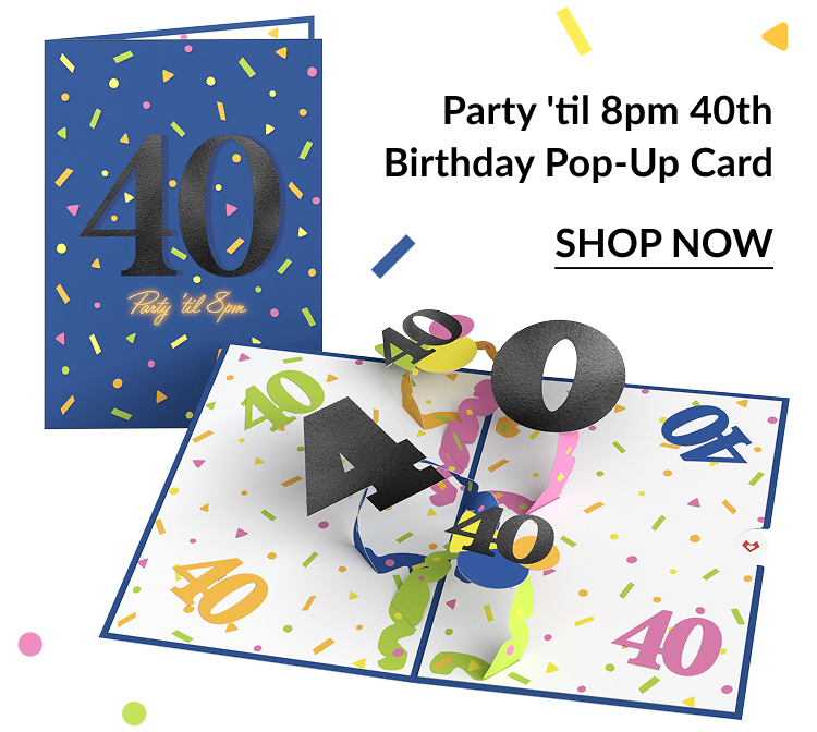 Image of a 40th birthday card featuring pop-up ''40'' numbers in black and white, surrounded by colorful confetti and a ''Shop Now'' button.