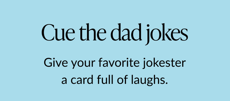 A banner with text that reads ''Cue the dad jokes''.
