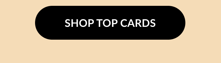 A black button with text that reads ''Shop Top Card''.