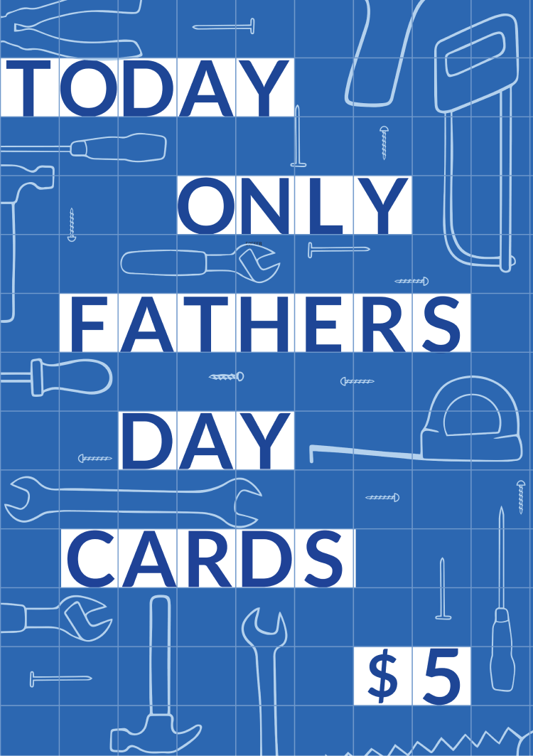 TODAY ONLY FATHERS DAY CARDS $5