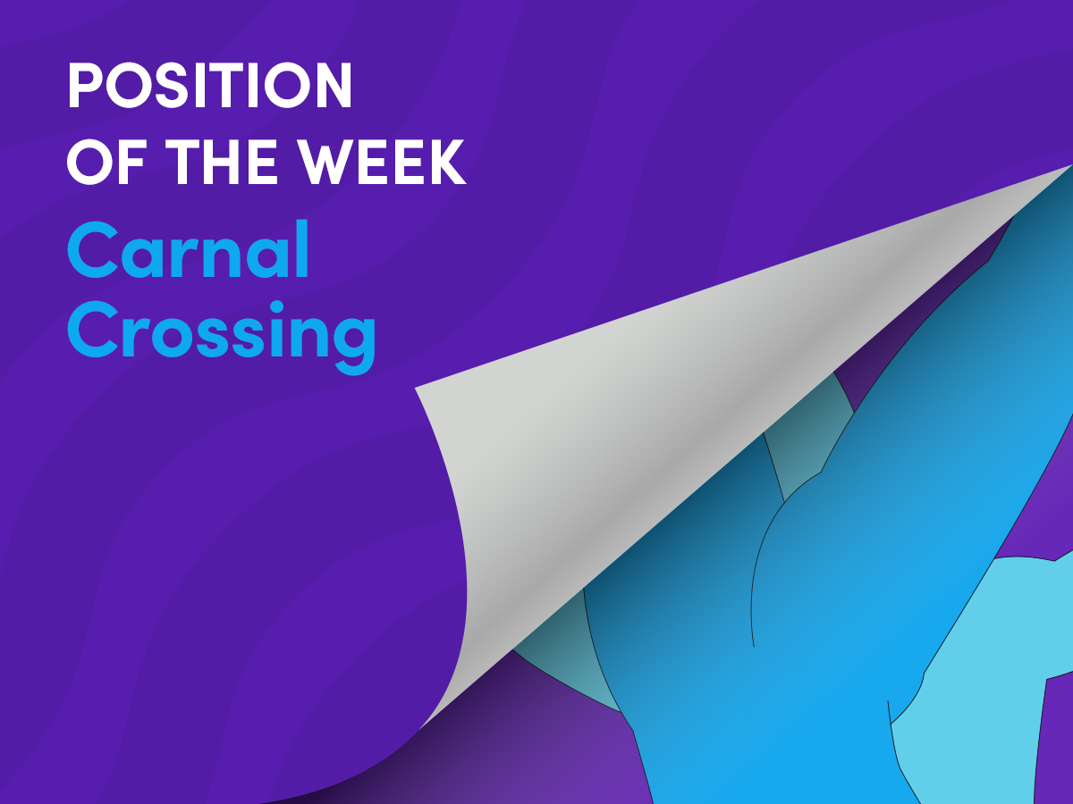 Position of the Week: Carnal Crossing