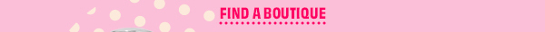 Find a boutique today!