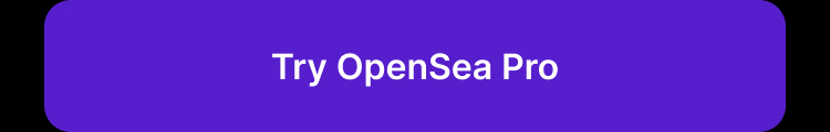 Try OpenSea Pro