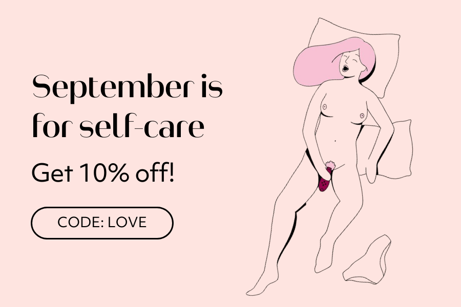 September is for self-care - get 10% off with code: LOVE