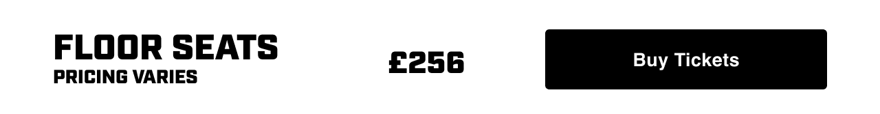 Floor Seats - Buy Tickets