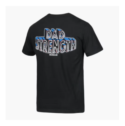 Rogue Dad Strength T-Shirt 2.0