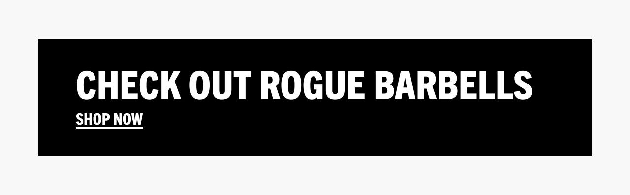 Check Out Rogue Barbells - Shop Now