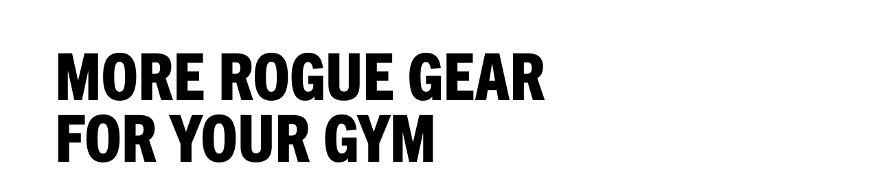More Rogue Gear For Your Gym
