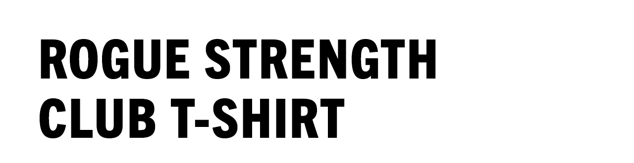 Rogue Strength Club T-Shirt