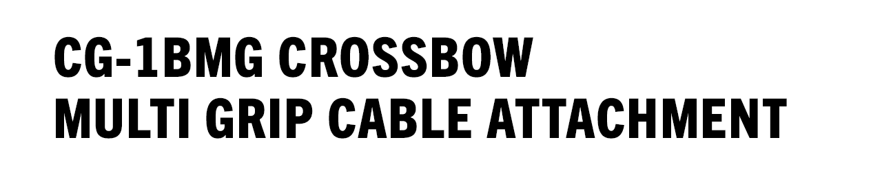 CG-1BMG Crossbow Multi Grip Cable Attachment