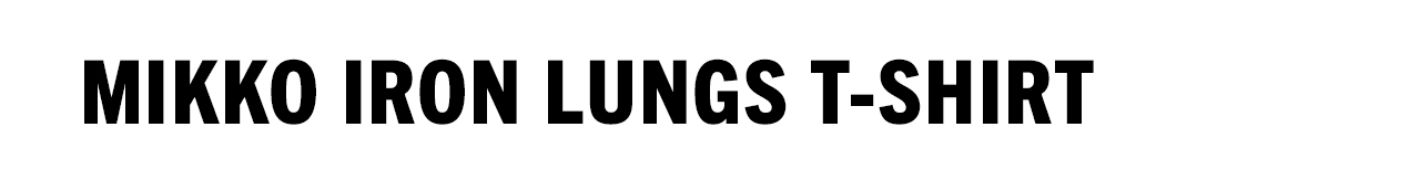 Mikko Iron Lungs T-Shirt